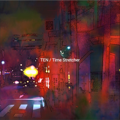 シングル/TEN(90s RAVE 4321 MIX)/Time Stretcher