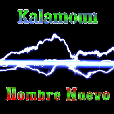 Hombre Nuevo/Kalamoun