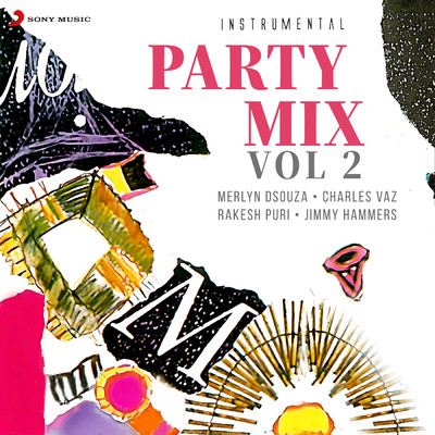 Party Mix, Vol. 2 (Instrumental)/Merlyn Dsouza／Charles Siqueira Vaz／Rakesh Puri／Jimmy Hammers