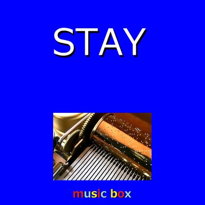 STAY (オルゴール)/オルゴールサウンド J-POP