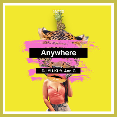 シングル/Anywhere (feat. Ann G)/DJ YU-KI