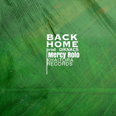 Back Home/Mercy Rolo