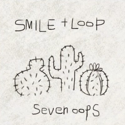 アルバム/SMILE + LOOP/seven oops