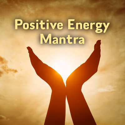 Positive Energy Mantra/Various Artists