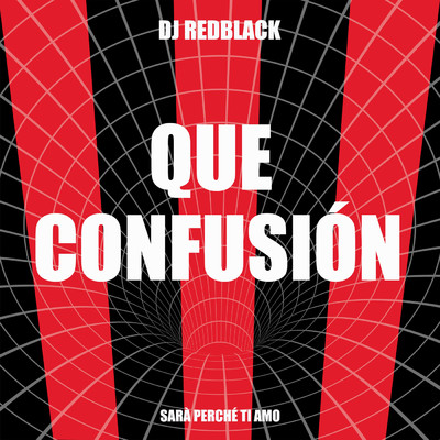 シングル/Que Confusion (Sara Perche Ti Amo)/DJ Redblack