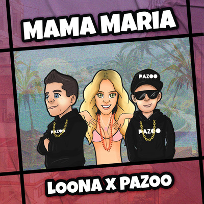 Mama Maria/ルーナ／Pazoo