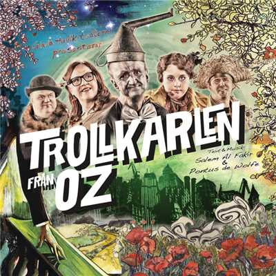 Glada Hudik-teaterns Trollkarlen fran Oz - av Salem Al Fakir & Pontus de Wolfe/Various Artists