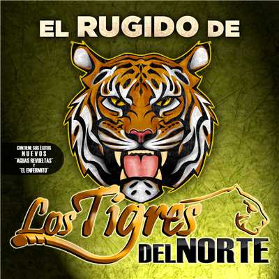 El Rugido...De Los Tigres Del Norte/ロス・ティグレス・デル・ノルテ
