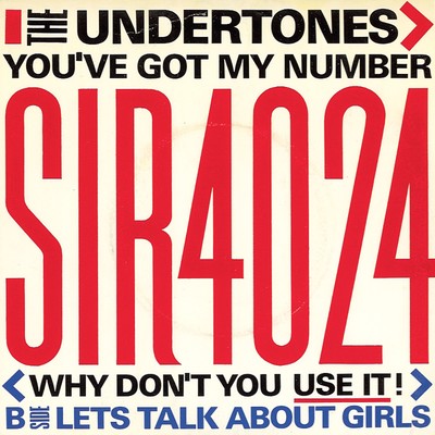 アルバム/You've Got My Number (Why Don't You Use It！)/The Undertones