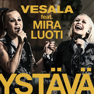 Ystava (feat. Mira Luoti) [Vain elamaa kausi 10]/Vesala