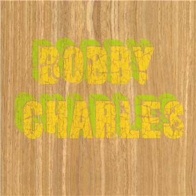 Livin' In Your World/Bobby Charles