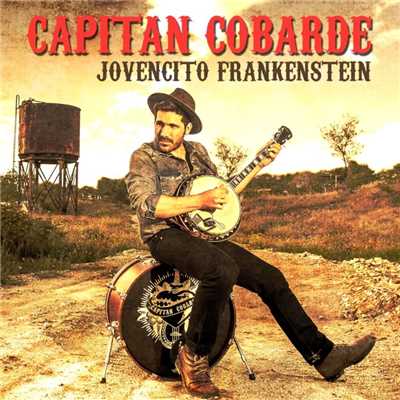 シングル/Jovencito Frankenstein/Capitan Cobarde