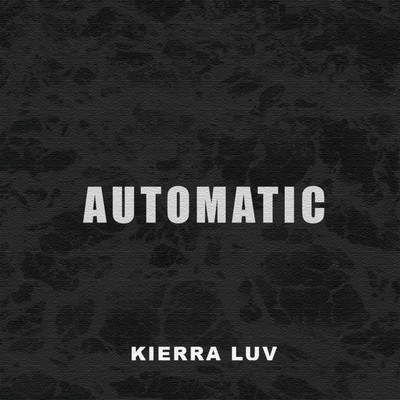 シングル/Automatic/Kierra Luv