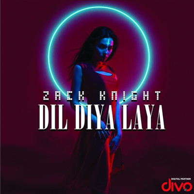 シングル/Dil Diya Laya/Zack Knight