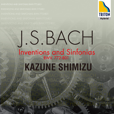 アルバム/J.S.Bach: Inventions & Sinfonias BWV.772-801/Kazune Shimizu