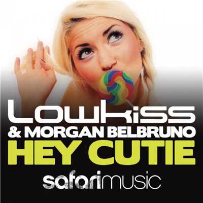 アルバム/Hey Cutie/LOWKISS & Morgan Belbruno