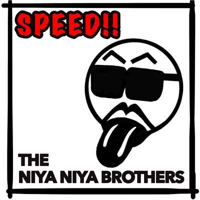 シングル/SPEED！！/NIYA NIYA BROTHERS