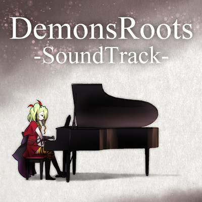 DemonsRoots - SoundTrack -/深爪貴族