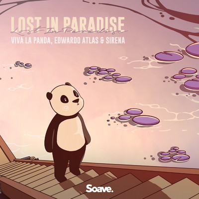 シングル/Lost In Paradise/Viva La Panda, Edwardo Atlas & Sirena