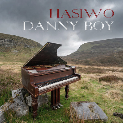 DANNY BOY/HASIWO