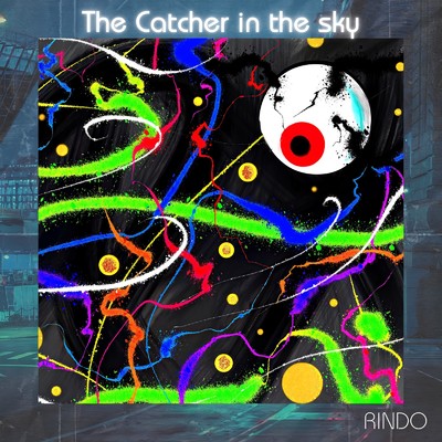 The Catcher in the Sky/凜藤