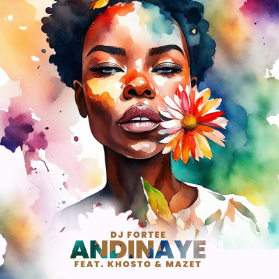 Andinaye (featuring Khosto, MaZet SA)/DJ Fortee