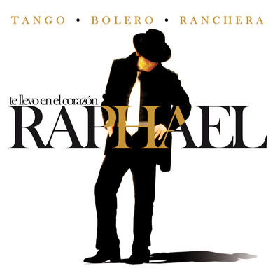 Te Llevo En El Corazon - Tango - Bolero - Ranchera/ラファエル