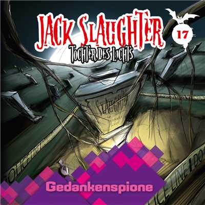 17: Gedankenspione/Jack Slaughter - Tochter des Lichts