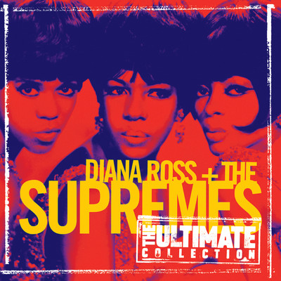 アルバム/The Ultimate Collection:  Diana Ross & The Supremes/ダイアナ・ロス&シュープリームス
