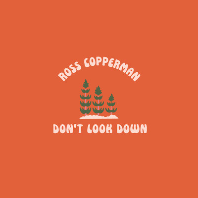 Don't Look Down/Ross Copperman
