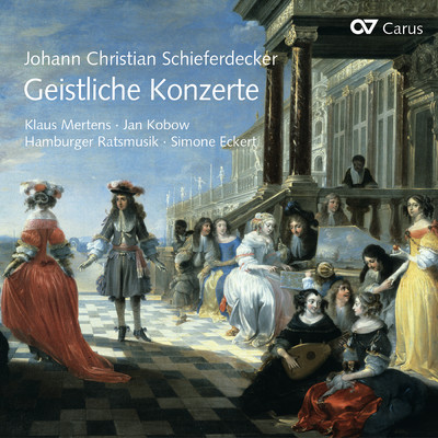 Schieferdecker: Geistliche Konzerte/Jan Kobow／クラウス・メルテンス／Hamburger Ratsmusik／Simone Eckert