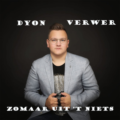 シングル/Zomaar Uit 't Niets/Dyon Verwer