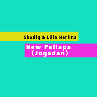 New Pallapa (Jogedan)/Shodiq & Lilin Herlina