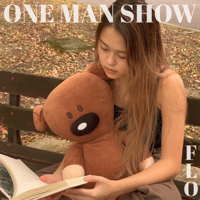 シングル/One Man Show/FLO