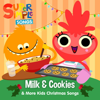アルバム/Milk & Cookies & More Kids Christmas Songs/Super Simple Songs