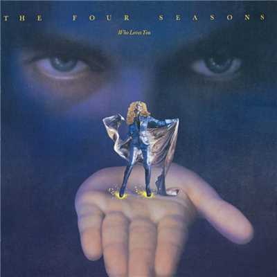 Who Loves You/The Four Seasons
