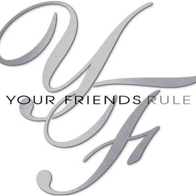 RULE/Your Friends