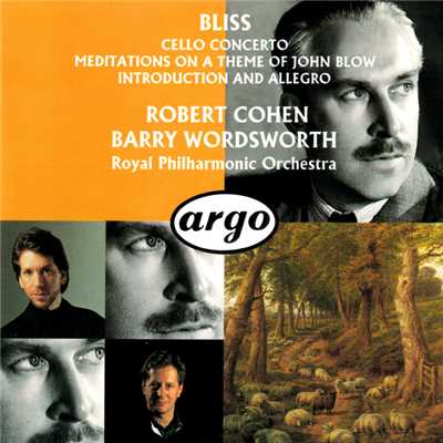 Bliss: Cello Concerto; Meditations On A Theme Of John Blow; Introduction And Allegro/Robert Cohen／ロイヤル・フィルハーモニー管弦楽団／バリー・ワーズワース