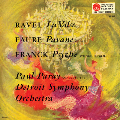 Ravel: La Valse; Faure: Pavane; Franck: Psyche (Paul Paray: The Mercury Masters I, Volume 6)/デトロイト交響楽団／ポール・パレー