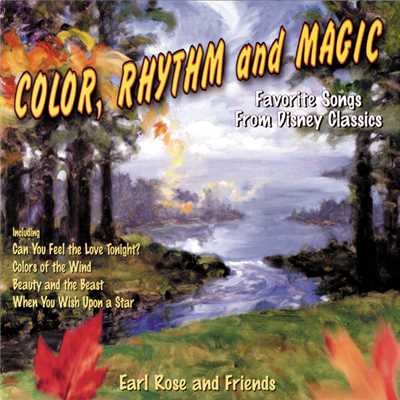 Color, Rhythm And Magic (Favorite Songs From Disney Classics)/Earl Rose
