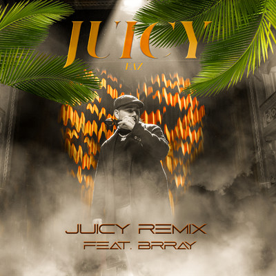 シングル/Juicy (Explicit) (featuring Brray／Remix)/EAZ