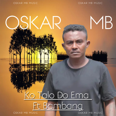 シングル/Ko Talo Do Ema (featuring Bambang)/Oskar MB