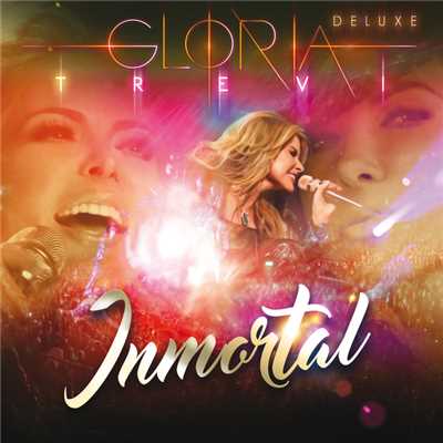 アルバム/Inmortal (En Vivo／Deluxe)/Gloria Trevi