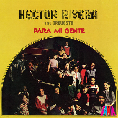 Aunque Mami No Quiera/Hector Rivera y Su Orquesta