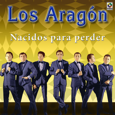 アルバム/Nacidos Para Perder/Los Aragon
