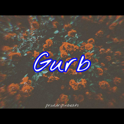 シングル/Gurb/dripinbeats