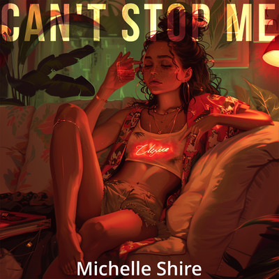 Can't Stop Me/Michelle Shire