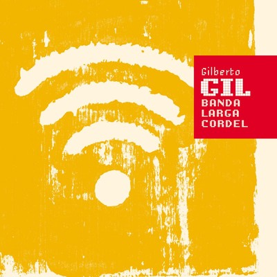 アルバム/Banda larga cordel/Gilberto Gil
