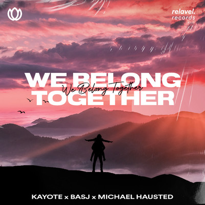 シングル/We Belong Together (feat. Michael Hausted)/Kayote & Bastyan