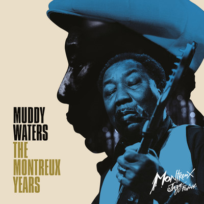 アルバム/Muddy Waters: The Montreux Years (Live)/マディ・ウォーターズ
